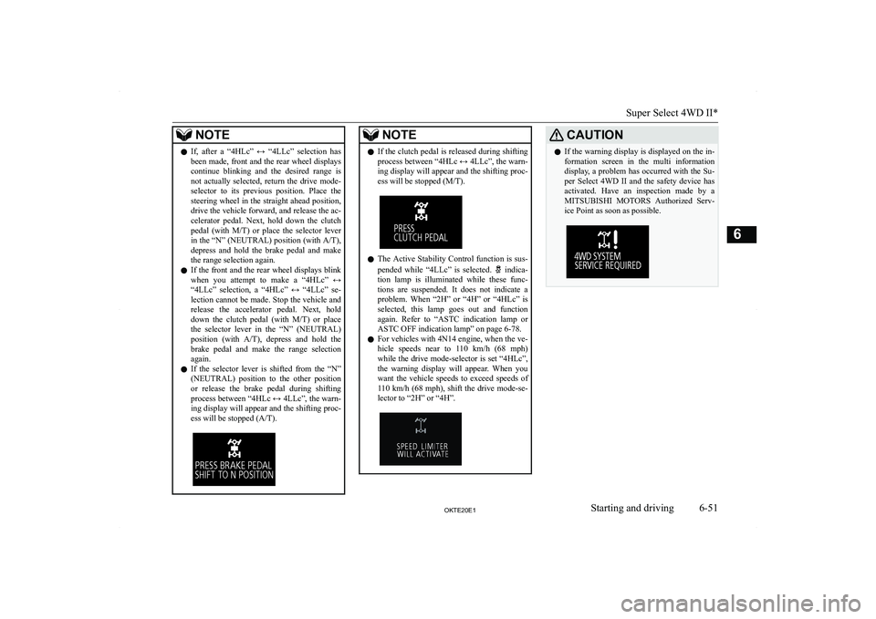 MITSUBISHI L200 2020  Owners Manual (in English) �N�O�T�E�z�I�f�,�  �a�f�t�e�r�  �a�  �“�4�H�L�c�”�  Y�  �“�4�L�L�c�”�  �s�e�l�e�c�t�i�o�n�  �h�a�s
�b�e�e�n� �m�a�d�e�,� �f�r�o�n�t� �a�n�d� �t�h�e� �r�e�a�r� �w�h�e�e�l� �d�i�s�p�l�a�y�s�c�o