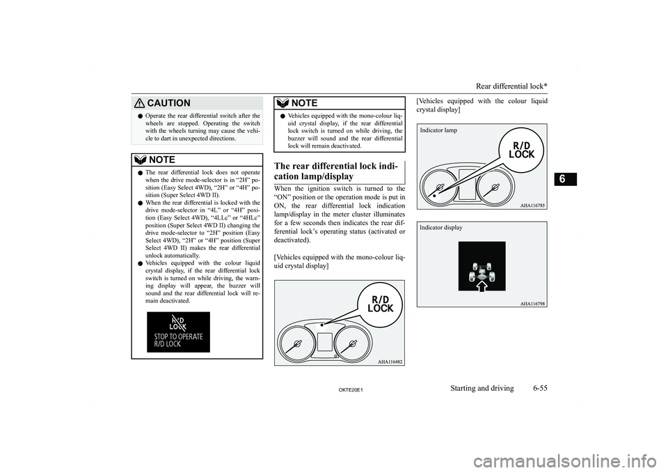 MITSUBISHI L200 2020  Owners Manual (in English) �C�A�U�T�,�O�N�z�O�p�e�r�a�t�e�  �t�h�e�  �r�e�a�r�  �d�i�f�f�e�r�e�n�t�i�a�l�  �s�w�i�t�c�h�  �a�f�t�e�r�  �t�h�e
�w�h�e�e�l�s�  �a�r�e�  �s�t�o�p�p�e�d�.�  �O�p�e�r�a�t�i�n�g�  �t�h�e�  �s�w�i�t�c�h