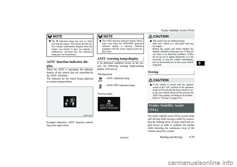 MITSUBISHI L200 2020  Owners Manual (in English) �N�O�T�E�z�T�h�e� �  �i�n�d�i�c�a�t�i�o�n�  �l�a�m�p�  �m�a�y�  �t�u�r�n�  �o�n�  �w�h�e�n
�y�o�u� �s�t�a�r�t� �t�h�e� �e�n�g�i�n�e�.� �T�h�i�s� �m�e�a�n�s� �t�h�a�t� �t�h�e� �b�a�t�-
�t�e�r�y�  �v�o�