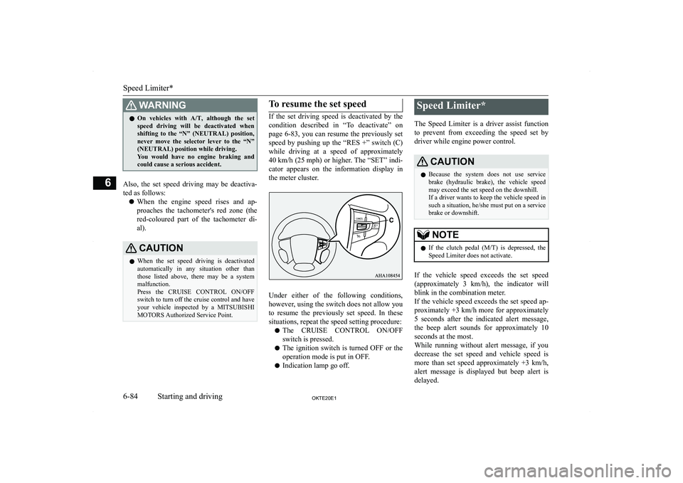 MITSUBISHI L200 2020  Owners Manual (in English) �:�A�R�N�,�N�G�z�O�n�  �v�e�h�i�c�l�e�s�  �w�i�t�h� 
�A�/�T�,�  �a�l�t�h�o�u�g�h�  �t�h�e�  �s�e�t
�s�p�e�e�d�  �d�r�i�v�i�n�g�  �w�i�l�l�  �b�e�  �d�e�a�c�t�i�v�a�t�e�d�  �w�h�e�n �s�h�i�f�t�i�n�g�  