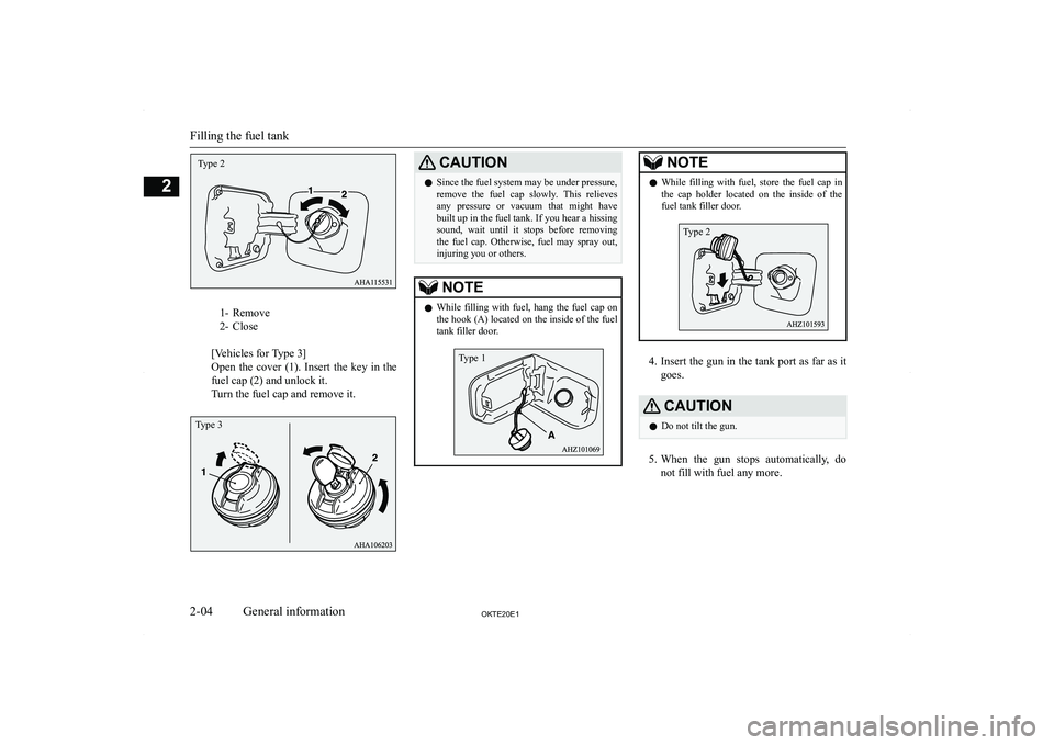 MITSUBISHI L200 2020   (in English) Owners Guide �1�- �R�e�m�o�v�e
�2�- �C�l�o�s�e
� 
�[�V�e�h�i�c�l�e�s� �f�o�r� �T�y�p�e� �3�@
�O�p�e�n�  �t�h�e�  �c�o�v�e�r�  �(�1�)�.�  �I�n�s�e�r�t�  �t�h�e�  �k�e�y�  �i�n�  �t�h�e
�f�u�e�l� �c�a�p� �(�2�)� �a�