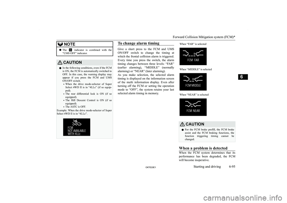 MITSUBISHI L200 2020  Owners Manual (in English) �N�O�T�E�z�T�h�e� �  �i�n�d�i�c�a�t�o�r�  �i�s�  �c�o�m�b�i�n�e�d�  �w�i�t�h�  �t�h�e
�“�U�M�S� �O�F�F�”� �i�n�d�i�c�a�t�o�r�.�C�A�U�T�,�O�N�z �I�n� �t�h�e� �f�o�l�l�o�w�i�n�g� �c�o�n�d�i�t�i�o�n�