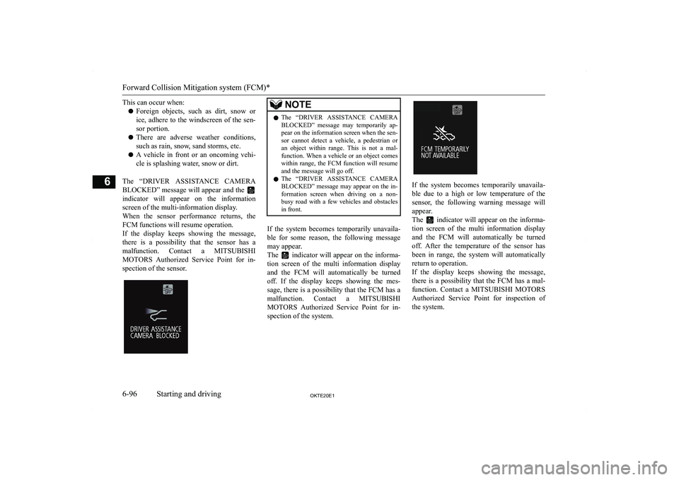MITSUBISHI L200 2020  Owners Manual (in English) �T�h�i�s� �c�a�n� �o�c�c�u�r� �w�h�e�n�:�z �F�o�r�e�i�g�n�  �o�b�j�e�c�t�s�,�  �s�u�c�h�  �a�s�  �d�i�r�t�,�  �s�n�o�w�  �o�r
�i�c�e�,�  �a�d�h�e�r�e�  �t�o�  �t�h�e�  �w�i�n�d�s�c�r�e�e�n�  �o�f�  �t