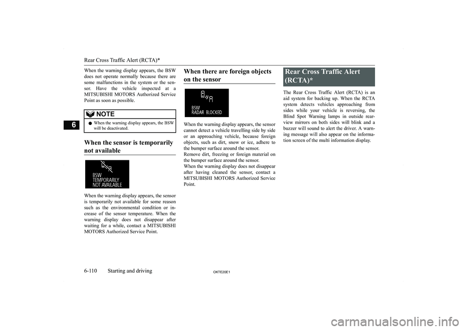 MITSUBISHI L200 2020  Owners Manual (in English) �W�h�e�n�  �t�h�e�  �w�a�r�n�i�n�g�  �d�i�s�p�l�a�y�  �a�p�p�e�a�r�s�,�  �t�h�e�  �B�S�W�d�o�e�s�  �n�o�t�  �o�p�e�r�a�t�e�  �n�o�r�m�a�l�l�y�  �b�e�c�a�u�s�e�  �t�h�e�r�e�  �a�r�e
�s�o�m�e�  �m�a�l�f