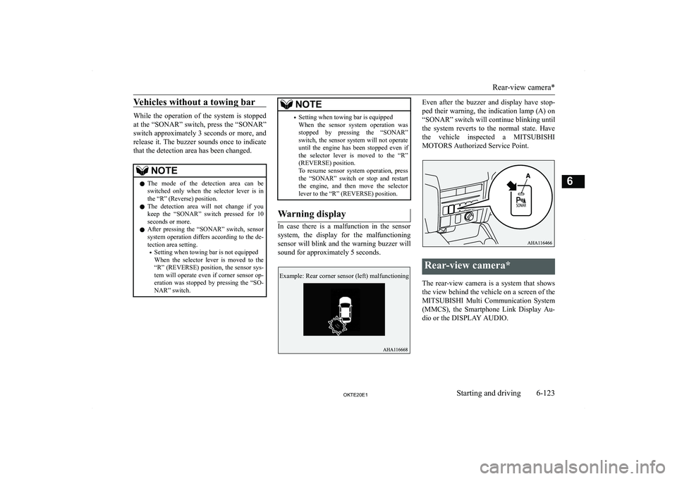 MITSUBISHI L200 2020  Owners Manual (in English) �V�e�h�i�c�l�e�s� �w�i�t�h�o�u�t� �a� �t�o�w�i�n�g� �b�a�r
�W�h�i�l�e�  �t�h�e�  �o�p�e�r�a�t�i�o�n�  �o�f�  �t�h�e�  �s�y�s�t�e�m�  �i�s�  �s�t�o�p�p�e�d
�a�t� �t�h�e� �“�S�O�N�A�R�”� �s�w�i�t�c�