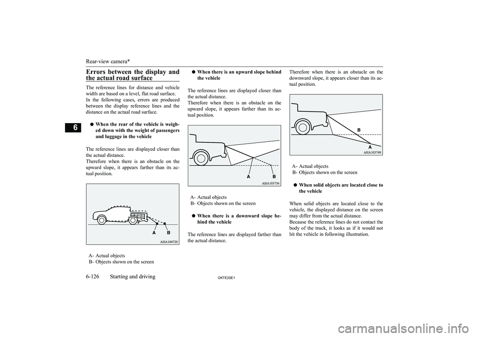 MITSUBISHI L200 2020  Owners Manual (in English) �E�r�r�o�r�s�  �b�e�t�w�e�e�n�  �t�h�e�  �d�i�s�p�l�a�y�  �a�n�d�t�h�e� �a�c�t�u�a�l� �r�o�a�d� �s�u�r�f�a�c�e
�T�h�e�  �r�e�f�e�r�e�n�c�e�  �l�i�n�e�s�  �f�o�r�  �d�i�s�t�a�n�c�e�  �a�n�d�  �v�e�h�i�