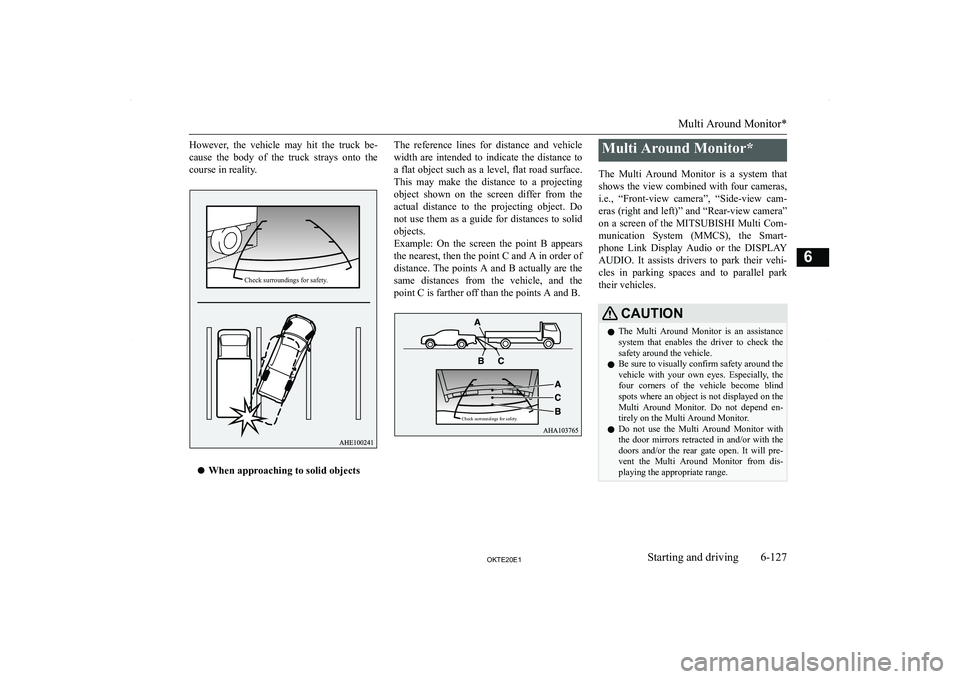 MITSUBISHI L200 2020  Owners Manual (in English) �H�o�w�e�v�e�r�,�  �t�h�e�  �v�e�h�i�c�l�e�  �m�a�y�  �h�i�t�  �t�h�e�  �t�r�u�c�k�  �b�e�-�c�a�u�s�e�  �t�h�e�  �b�o�d�y�  �o�f�  �t�h�e�  �t�r�u�c�k�  �s�t�r�a�y�s�  �o�n�t�o�  �t�h�e
�c�o�u�r�s�e� 
