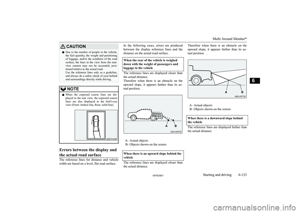 MITSUBISHI L200 2020  Owners Manual (in English) �C�A�U�T�,�O�N�z�D�u�e�  �t�o�  �t�h�e�  �n�u�m�b�e�r�  �o�f�  �p�e�o�p�l�e�  �i�n�  �t�h�e�  �v�e�h�i�c�l�e�,
�t�h�e�  �f�u�e�l�  �q�u�a�n�t�i�t�y�,�  �t�h�e�  �w�e�i�g�h�t�  �a�n�d�  �p�o�s�i�t�i�o�