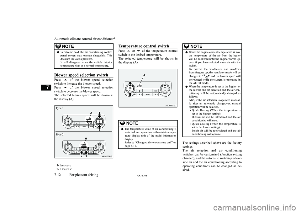 MITSUBISHI L200 2020  Owners Manual (in English) �N�O�T�E�z�I�n�  �e�x�t�r�e�m�e�  �c�o�l�d�,�  �t�h�e�  �a�i�r�  �c�o�n�d�i�t�i�o�n�i�n�g�  �c�o�n�t�r�o�l
�p�a�n�e�l�  �s�c�r�e�e�n�  �m�a�y�  �o�p�e�r�a�t�e�  �s�l�u�g�g�i�s�h�l�y�.�  �T�h�i�s �d�o�