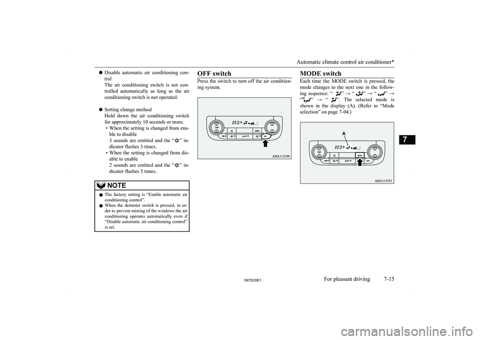 MITSUBISHI L200 2020  Owners Manual (in English) �z�D�i�s�a�b�l�e�  �a�u�t�o�m�a�t�i�c�  �a�i�r�  �c�o�n�d�i�t�i�o�n�i�n�g�  �c�o�n�-
�t�r�o�l
�T�h�e�  �a�i�r�  �c�o�n�d�i�t�i�o�n�i�n�g�  �s�w�i�t�c�h�  �i�s�  �n�o�t�  �c�o�n�-
�t�r�o�l�l�e�d�  �a�u