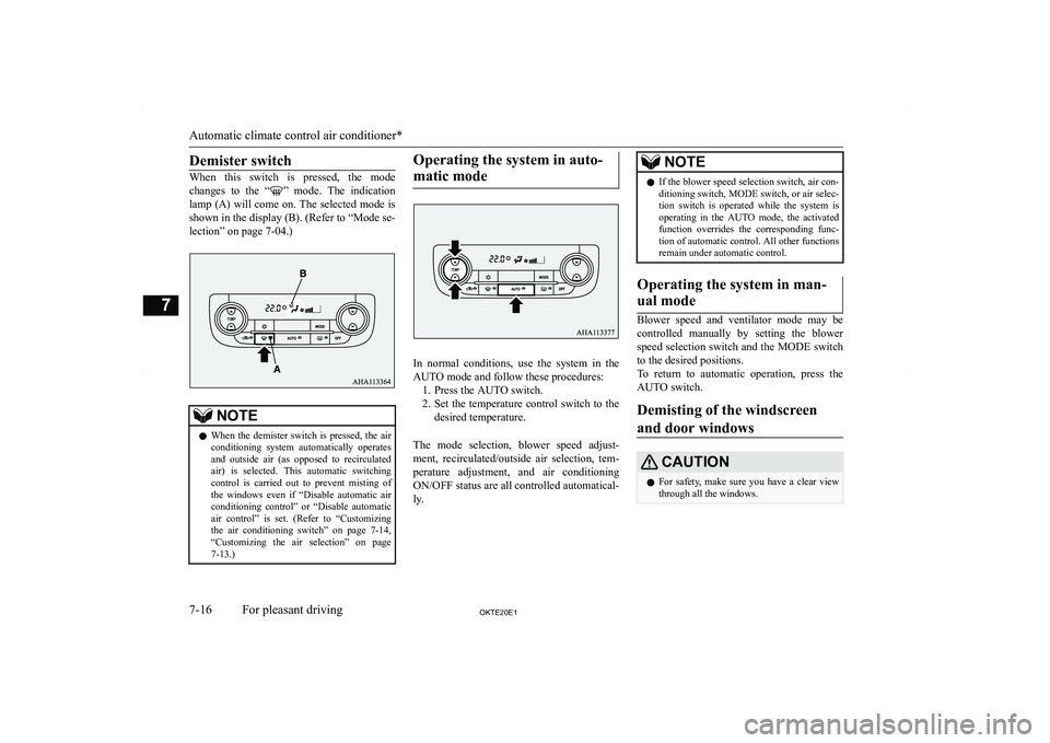 MITSUBISHI L200 2020  Owners Manual (in English) �D�e�m�i�s�t�e�r� �s�w�i�t�c�h
�W�h�e�n�  �t�h�i�s�  �s�w�i�t�c�h�  �i�s�  �p�r�e�s�s�e�d�,�  �t�h�e�  �m�o�d�e
�c�h�a�n�g�e�s�  �t�o�  �t�h�e�  �“
�”�  �m�o�d�e�.�  �T�h�e�  �i�n�d�i�c�a�t�i�o�n
