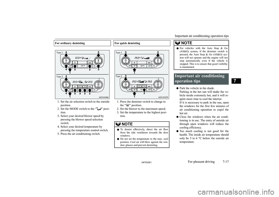 MITSUBISHI L200 2020  Owners Manual (in English) �F�o�r� �o�r�d�i�n�a�r�y� �d�e�m�i�s�t�i�n�g
�1�. �S�e�t� �t�h�e� �a�i�r� �s�e�l�e�c�t�i�o�n� �s�w�i�t�c�h� �t�o� �t�h�e� �o�u�t�s�i�d�e�p�o�s�i�t�i�o�n�.
�2�. �S�e�t� �t�h�e� �M�O�D�E� �s�w�i�t�c�h� 