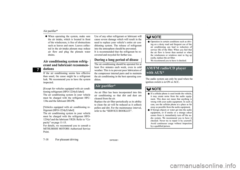 MITSUBISHI L200 2020  Owners Manual (in English) �z�W�h�e�n�  �o�p�e�r�a�t�i�n�g�  �t�h�e�  �s�y�s�t�e�m�,�  �m�a�k�e�  �s�u�r�e
�t�h�e�  �a�i�r�  �i�n�t�a�k�e�,�  �w�h�i�c�h�  �i�s�  �l�o�c�a�t�e�d�  �i�n�  �f�r�o�n�t �o�f� �t�h�e� �w�i�n�d�s�c�r�e