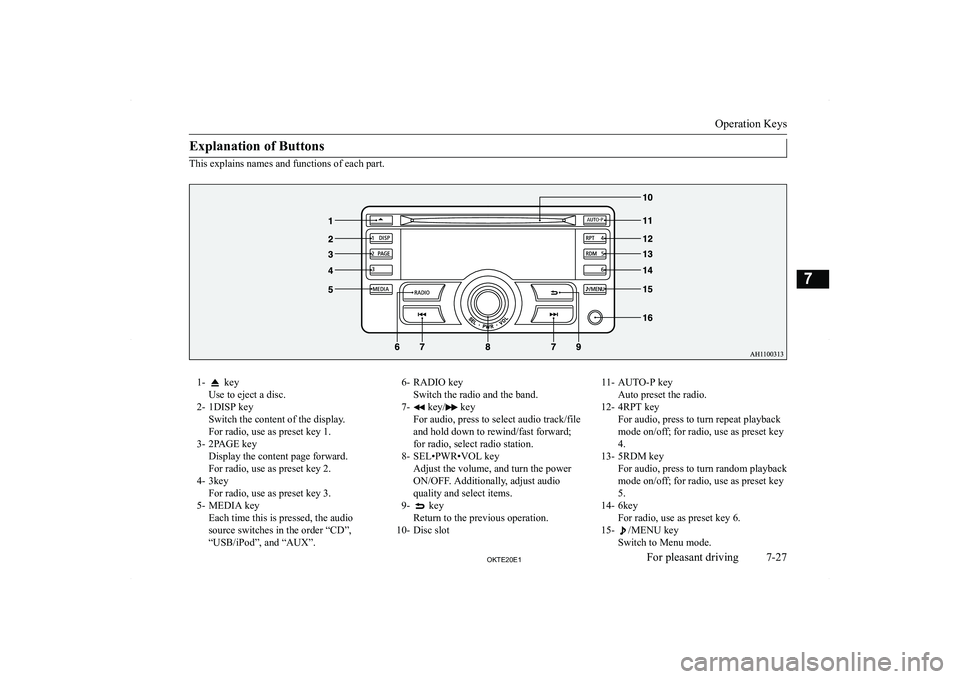 MITSUBISHI L200 2020  Owners Manual (in English) �E�x�p�l�a�n�a�t�i�o�n� �o�f� �B�u�t�t�o�n�s
�T�h�i�s� �e�x�p�l�a�i�n�s� �n�a�m�e�s� �a�n�d� �f�u�n�c�t�i�o�n�s� �o�f� �e�a�c�h� �p�a�r�t�.
�1�-� �k�e�y
�U�s�e� �t�o� �e�j�e�c�t� �a� �d�i�s�c�.
�2�- �