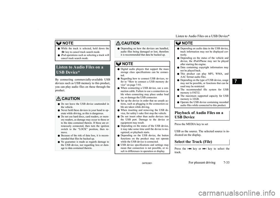 MITSUBISHI L200 2020  Owners Manual (in English) �N�O�T�E�z�W�h�i�l�e�  �t�h�e�  �t�r�a�c�k�  �i�s�  �s�e�l�e�c�t�e�d�,�  �h�o�l�d�  �d�o�w�n�  �t�h�e� �k�e�y� �t�o� �c�a�n�c�e�l� �t�r�a�c�k� �s�e�a�r�c�h� �m�o�d�e�.
�z �i�P�o�d� �o�p�e�r�a�t�i�o�n�