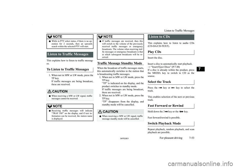 MITSUBISHI L200 2020  Owners Manual (in English) �N�O�T�E�z�W�h�i�l�e� �i�n� �P�T�Y� �s�e�l�e�c�t� �s�t�a�t�u�s�,� �i�f� �t�h�e�r�e� �i�s� �n�o� �o�p�-
�e�r�a�t�i�o�n�  �f�o�r�  �2�  �s�e�c�o�n�d�s�,�  �t�h�e�n�  �a�n�  �u�p�w�a�r�d�s �s�e�a�r�c�h� 