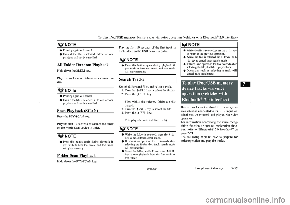 MITSUBISHI L200 2020  Owners Manual (in English) �N�O�T�E�z�P�r�e�s�s�i�n�g� �a�g�a�i�n� �w�i�l�l� �c�a�n�c�e�l�.
�z �E�v�e�n�  �i�f�  �t�h�e�  �f�i�l�e�  �i�s�  �s�e�l�e�c�t�e�d�,�  �f�o�l�d�e�r�  �r�a�n�d�o�m
�p�l�a�y�b�a�c�k� �w�i�l�l� �n�o�t� �b