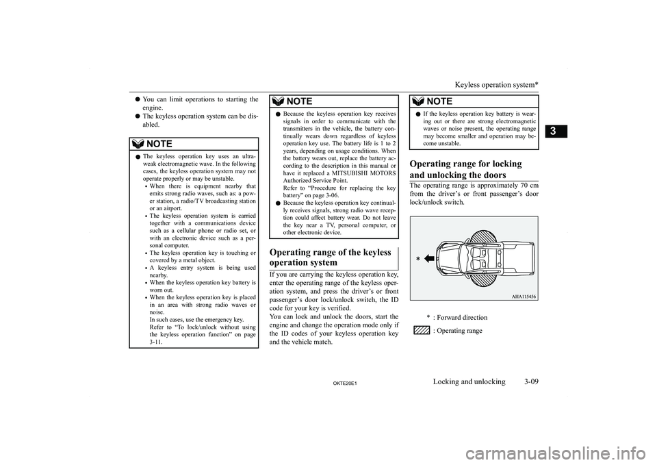 MITSUBISHI L200 2020   (in English) Owners Guide �z�Y�o�u�  �c�a�n�  �l�i�m�i�t�  �o�p�e�r�a�t�i�o�n�s�  �t�o�  �s�t�a�r�t�i�n�g�  �t�h�e
�e�n�g�i�n�e�.
�z �T�h�e� �k�e�y�l�e�s�s� �o�p�e�r�a�t�i�o�n� �s�y�s�t�e�m� �c�a�n� �b�e� �d�i�s�-
�a�b�l�e�d�.