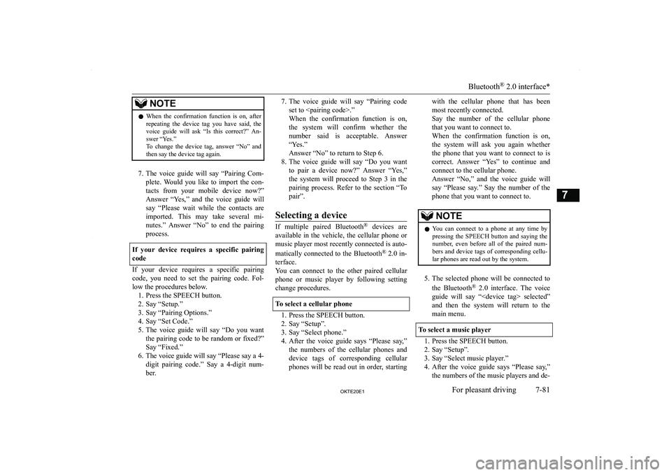 MITSUBISHI L200 2020  Owners Manual (in English) �N�O�T�E�z�W�h�e�n�  �t�h�e�  �c�o�n�f�i�r�m�a�t�i�o�n�  �f�u�n�c�t�i�o�n�  �i�s�  �o�n�,�  �a�f�t�e�r
�r�e�p�e�a�t�i�n�g�  �t�h�e�  �d�e�v�i�c�e�  �t�a�g�  �y�o�u�  �h�a�v�e�  �s�a�i�d�,�  �t�h�e
�v�