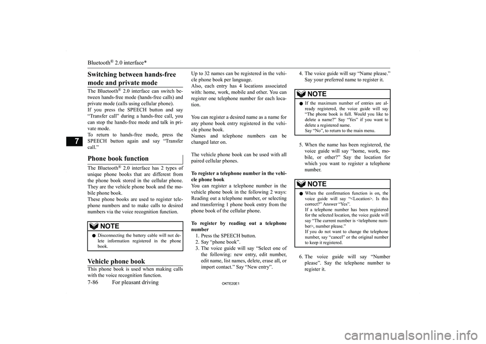 MITSUBISHI L200 2020  Owners Manual (in English) �S�w�i�t�c�h�i�n�g� �b�e�t�w�e�e�n� �h�a�n�d�s�-�f�r�e�e�m�o�d�e� �a�n�d� �p�r�i�v�a�t�e� �m�o�d�e
�T�h�e�  �B�l�u�e�t�o�o�t�h �