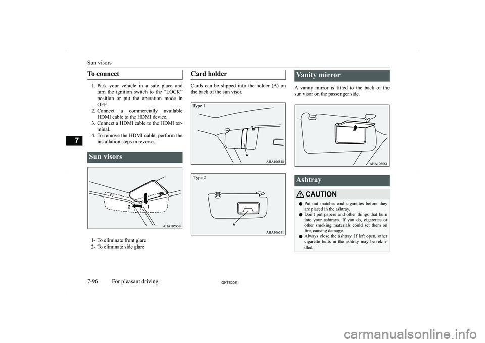 MITSUBISHI L200 2020  Owners Manual (in English) �T�o� �c�o�n�n�e�c�t
�1�.�P�a�r�k�  �y�o�u�r�  �v�e�h�i�c�l�e�  �i�n�  �a�  �s�a�f�e�  �p�l�a�c�e�  �a�n�d
�t�u�r�n�  �t�h�e�  �i�g�n�i�t�i�o�n�  �s�w�i�t�c�h�  �t�o�  �t�h�e�  �“�L�O�C�K�”
�p�o�s