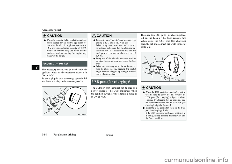 MITSUBISHI L200 2020  Owners Manual (in English) �C�A�U�T�,�O�N�z�W�h�e�n� �t�h�e� �c�i�g�a�r�e�t�t�e� �l�i�g�h�t�e�r� �s�o�c�k�e�t� �i�s� �u�s�e�d� �a�s� �a
�p�o�w�e�r�  �s�o�u�r�c�e�  �f�o�r�  �a�n�  �e�l�e�c�t�r�i�c�  �a�p�p�l�i�a�n�c�e�,�  �b�e 