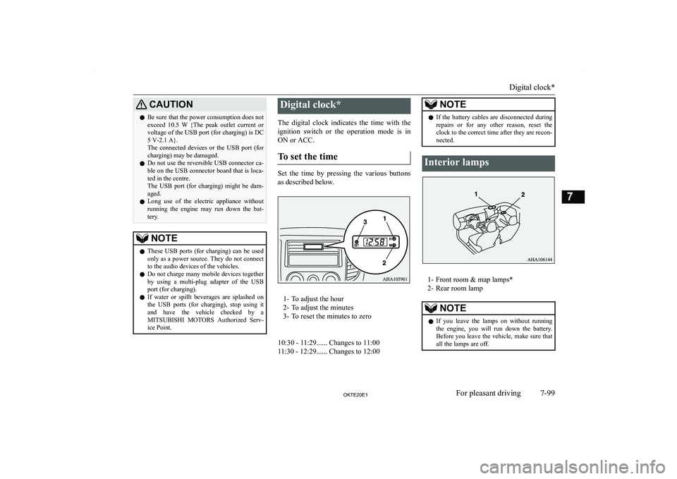 MITSUBISHI L200 2020  Owners Manual (in English) �C�A�U�T�,�O�N�z�B�e� �s�u�r�e� �t�h�a�t� �t�h�e� �p�o�w�e�r� �c�o�n�s�u�m�p�t�i�o�n� �d�o�e�s� �n�o�t
�e�x�c�e�e�d�  �1�0�.�5�  �W�  �{�T�h�e�  �p�e�a�k�  �o�u�t�l�e�t�  �c�u�r�r�e�n�t�  �o�r
�v�o�l�
