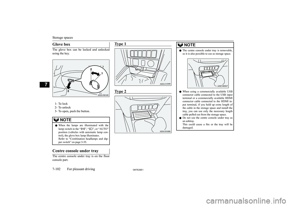 MITSUBISHI L200 2020  Owners Manual (in English) �G�l�o�v�e� �b�o�x
�T�h�e�  �g�l�o�v�e�  �b�o�x�  �c�a�n�  �b�e�  �l�o�c�k�e�d�  �a�n�d�  �u�n�l�o�c�k�e�d
�u�s�i�n�g� �t�h�e� �k�e�y�.
�1�- �T�o� �l�o�c�k
�2�- �T�o� �u�n�l�o�c�k
�3�- �T�o� �o�p�e�n�