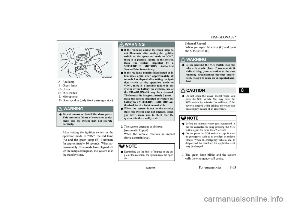 MITSUBISHI L200 2020  Owners Manual (in English) �A�- �R�e�d� �l�a�m�p�B�- �G�r�e�e�n� �l�a�m�p
�C�- �C�o�v�e�r
�D�- �S�O�S� �s�w�i�t�c�h �E�- �M�i�c�r�o�p�h�o�n�e�F�- �D�o�o�r� �s�p�e�a�k�e�r� �(�o�n�l�y� �f�r�o�n�t� �p�a�s�s�e�n�g�e�r� �s�i�d�e�)
