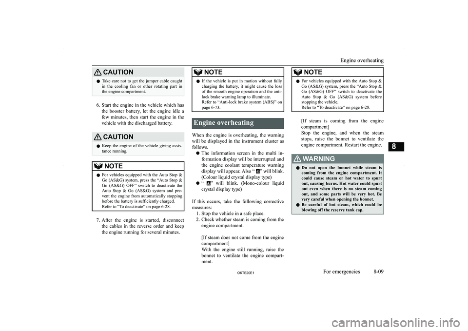 MITSUBISHI L200 2020  Owners Manual (in English) �C�A�U�T�,�O�N�z�T�a�k�e� �c�a�r�e� �n�o�t� �t�o� �g�e�t� �t�h�e� �j�u�m�p�e�r� �c�a�b�l�e� �c�a�u�g�h�t
�i�n�  �t�h�e�  �c�o�o�l�i�n�g�  �f�a�n�  �o�r�  �o�t�h�e�r�  �r�o�t�a�t�i�n�g�  �p�a�r�t�  �i�
