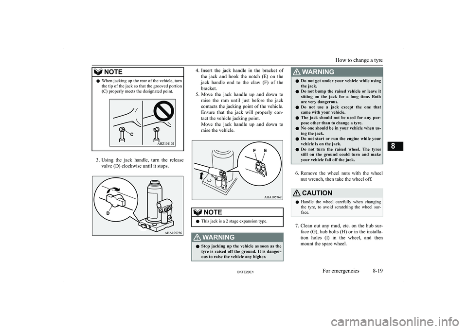 MITSUBISHI L200 2020  Owners Manual (in English) �N�O�T�E�z�W�h�e�n� �j�a�c�k�i�n�g� �u�p� �t�h�e� �r�e�a�r� �o�f� �t�h�e� �v�e�h�i�c�l�e�,� �t�u�r�n
�t�h�e� �t�i�p� �o�f� �t�h�e� �j�a�c�k� �s�o� �t�h�a�t� �t�h�e� �g�r�o�o�v�e�d� �p�o�r�t�i�o�n
�(�C