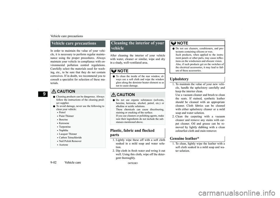 MITSUBISHI L200 2020  Owners Manual (in English) �V�e�h�i�c�l�e� �c�a�r�e� �p�r�e�c�a�u�t�i�o�n�s
�I�n�  �o�r�d�e�r�  �t�o�  �m�a�i�n�t�a�i�n�  �t�h�e�  �v�a�l�u�e�  �o�f�  �y�o�u�r�  �v�e�h�i�- �c�l�e�,� �i�t� �i�s� �n�e�c�e�s�s�a�r�y� �t�o� �p�e�r