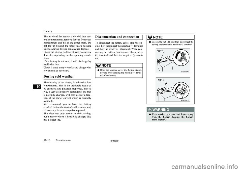 MITSUBISHI L200 2020  Owners Manual (in English) �T�h�e�  �i�n�s�i�d�e�  �o�f�  �t�h�e�  �b�a�t�t�e�r�y�  �i�s�  �d�i�v�i�d�e�d�  �i�n�t�o�  �s�e�v�-�e�r�a�l� �c�o�m�p�a�r�t�m�e�n�t�s�;� �r�e�m�o�v�e� �t�h�e� �c�a�p� �f�r�o�m� �e�a�c�h
�c�o�m�p�a�r�