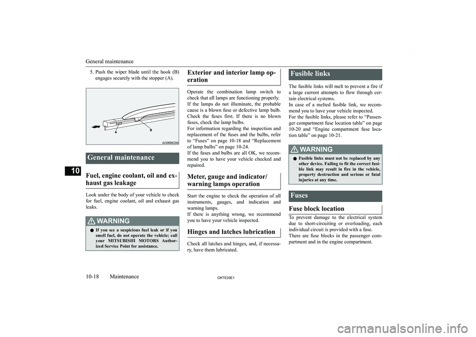 MITSUBISHI L200 2020  Owners Manual (in English) �5�.�P�u�s�h�  �t�h�e�  �w�i�p�e�r�  �b�l�a�d�e�  �u�n�t�i�l�  �t�h�e�  �h�o�o�k�  �(�B�)
�e�n�g�a�g�e�s� �s�e�c�u�r�e�l�y� �w�i�t�h� �t�h�e� �s�t�o�p�p�e�r� �(�A�)�.�G�e�n�e�r�a�l� �m�a�i�n�t�e�n�a�n