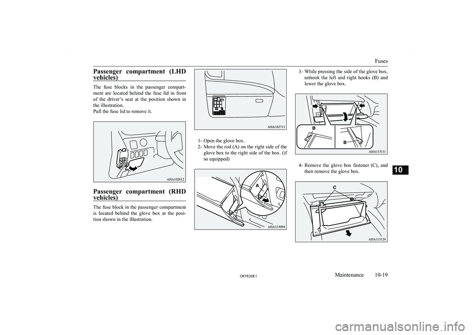 MITSUBISHI L200 2020  Owners Manual (in English) �P�a�s�s�e�n�g�e�r�  �c�o�m�p�a�r�t�m�e�n�t�  �(�L�H�D
�v�e�h�i�c�l�e�s�)
�T�h�e�  �f�u�s�e�  �b�l�o�c�k�s�  �i�n�  �t�h�e�  �p�a�s�s�e�n�g�e�r�  �c�o�m�p�a�r�t�- �m�e�n�t�  �a�r�e�  �l�o�c�a�t�e�d�  
