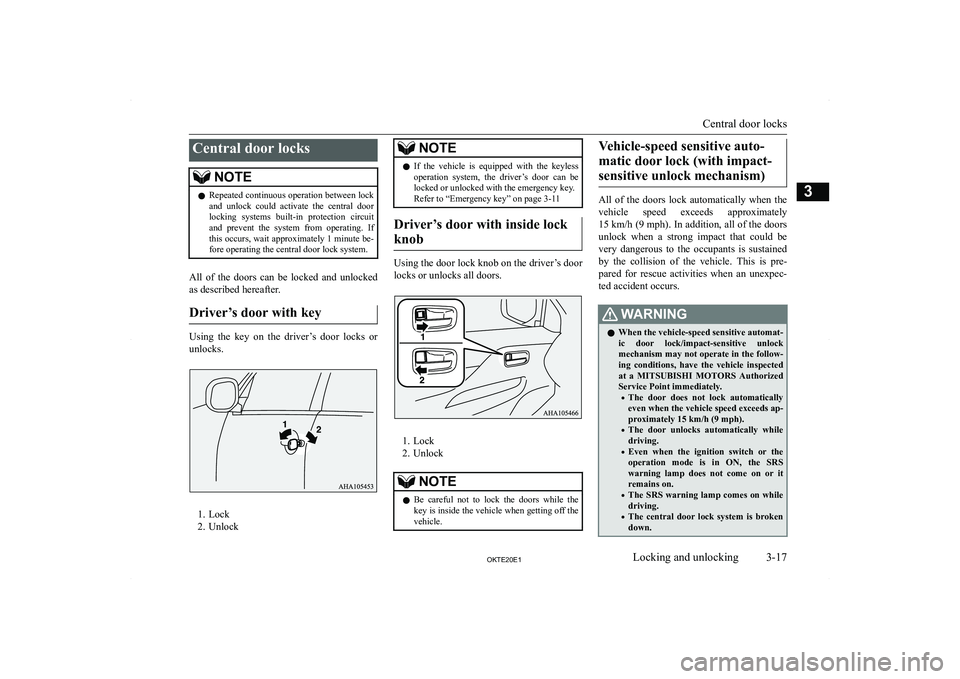 MITSUBISHI L200 2020   (in English) Service Manual �C�e�n�t�r�a�l� �d�o�o�r� �l�o�c�k�s�N�O�T�E�z�R�e�p�e�a�t�e�d� �c�o�n�t�i�n�u�o�u�s� �o�p�e�r�a�t�i�o�n� �b�e�t�w�e�e�n� �l�o�c�k
�a�n�d�  �u�n�l�o�c�k�  �c�o�u�l�d�  �a�c�t�i�v�a�t�e�  �t�h�e�  �c�e