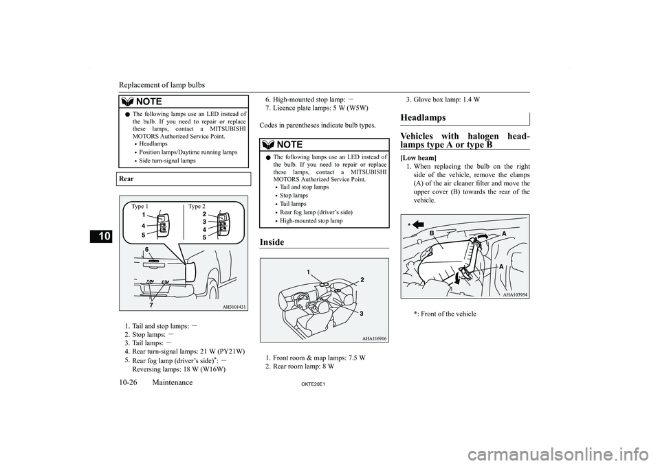 MITSUBISHI L200 2020  Owners Manual (in English) �N�O�T�E�z�T�h�e�  �f�o�l�l�o�w�i�n�g�  �l�a�m�p�s�  �u�s�e�  �a�n�  �L�E�D�  �i�n�s�t�e�a�d�  �o�f
�t�h�e�  �b�u�l�b�.�  �I�f�  �y�o�u�  �n�e�e�d�  �t�o�  �r�e�p�a�i�r�  �o�r�  �r�e�p�l�a�c�e�t�h�e�s