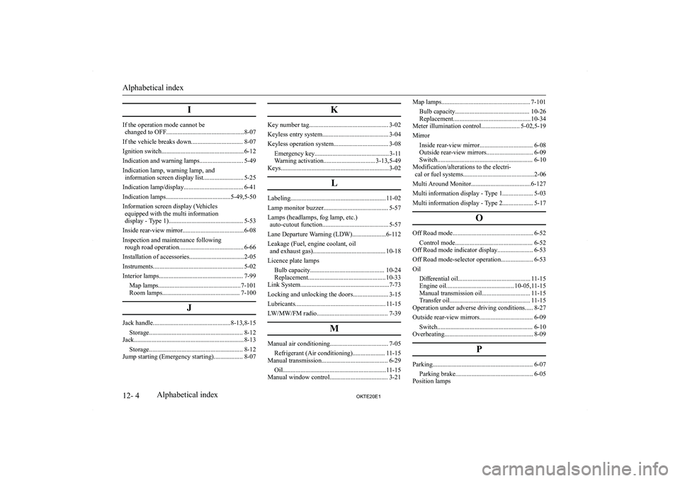 MITSUBISHI L200 2020  Owners Manual (in English) �I
�I�f� �t�h�e� �o�p�e�r�a�t�i�o�n� �m�o�d�e� �c�a�n�n�o�t� �b�e�c�h�a�n�g�e�d� �t�o� �O�F�F�.�.�.�.�.�.�.�.�.�.�.�.�.�.�.�.�.�.�.�.�.�.�.�.�.�.�.�.�.�.�.�.�.�.�.�.�.�.�.�.�.�.�.�.�.�.�.�.�8�-�0�7
�I