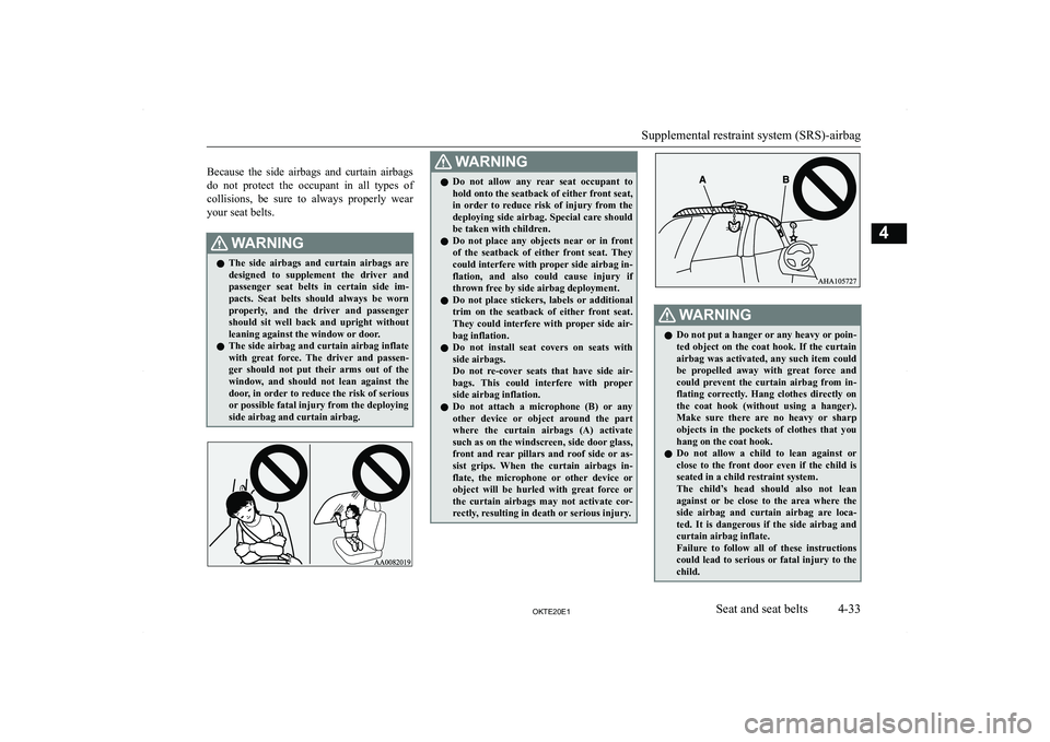 MITSUBISHI L200 2020   (in English) Manual Online � 
�B�e�c�a�u�s�e�  �t�h�e�  �s�i�d�e�  �a�i�r�b�a�g�s�  �a�n�d�  �c�u�r�t�a�i�n�  �a�i�r�b�a�g�s �d�o�  �n�o�t�  �p�r�o�t�e�c�t�  �t�h�e�  �o�c�c�u�p�a�n�t�  �i�n�  �a�l�l�  �t�y�p�e�s�  �o�f �c�o�l�