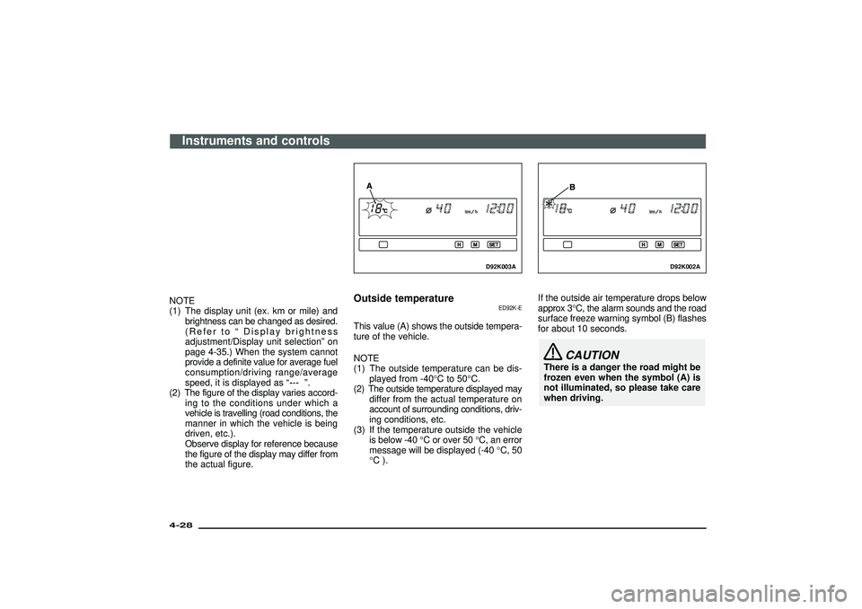 MITSUBISHI SHOGUN 2003 Owners Manual (in English) NOTE
(1) The display unit (ex. km or mile) and
brightness can be changed as desired.
(Refer to“Display brightness
adjustment/Display unit selection”on
page 4-35.) When the system cannot
provide a MITSUBISHI SHOGUN 2003 Owners Manual (in English) NOTE
(1) The display unit (ex. km or mile) and
brightness can be changed as desired.
(Refer to“Display brightness
adjustment/Display unit selection”on
page 4-35.) When the system cannot
provide a
