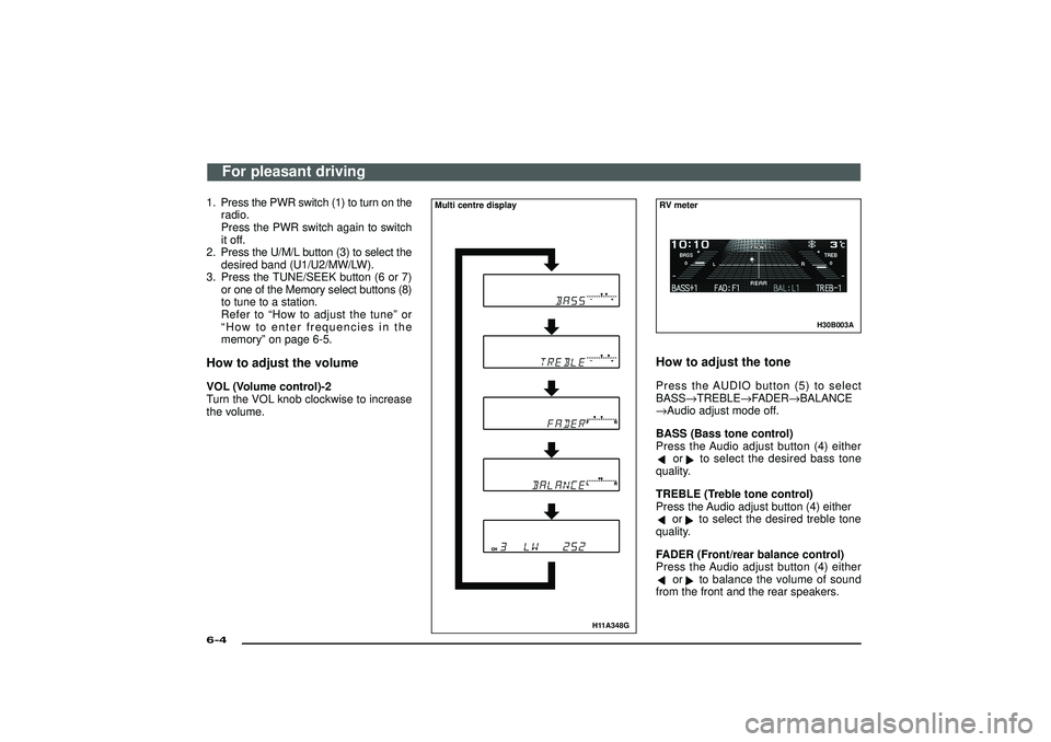MITSUBISHI SHOGUN 2003 (in English) Service Manual 1. Press the PWR switch (1) to turn on the
radio.
Press the PWR switch again to switch
it off.
2. Press the U/M/L button (3) to select the
desired band (U1/U2/MW/LW).
3. Press the TUNE/SEEK button (6 MITSUBISHI SHOGUN 2003 (in English) Service Manual 1. Press the PWR switch (1) to turn on the
radio.
Press the PWR switch again to switch
it off.
2. Press the U/M/L button (3) to select the
desired band (U1/U2/MW/LW).
3. Press the TUNE/SEEK button (6