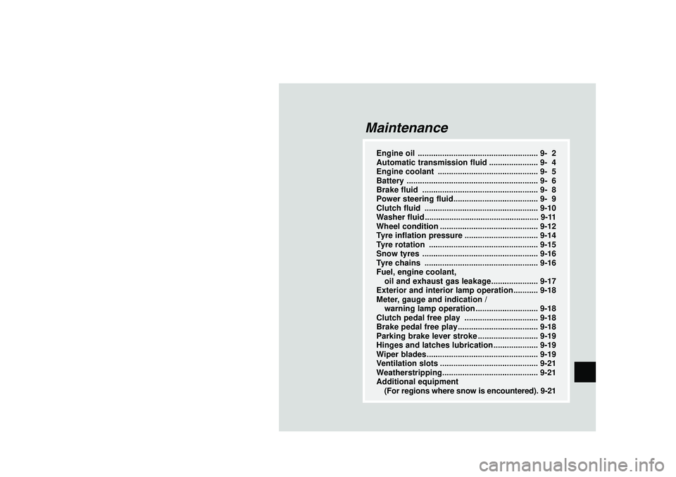 MITSUBISHI SHOGUN 2003  Owners Manual (in English) Maintenance
Engine oil ...................................................... 9- 2
Automatic transmission fluid ...................... 9- 4
Engine coolant .............................................