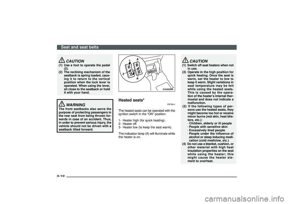 MITSUBISHI SHOGUN 2003 (in English) Service Manual CAUTION
(1) Use a foot to operate the pedal
(2).
(2) The reclining mechanism of the
seatback is spring loaded, caus-
ing it to return to the vertical
position when the lock lever is
operated. When usi MITSUBISHI SHOGUN 2003 (in English) Service Manual CAUTION
(1) Use a foot to operate the pedal
(2).
(2) The reclining mechanism of the
seatback is spring loaded, caus-
ing it to return to the vertical
position when the lock lever is
operated. When usi
