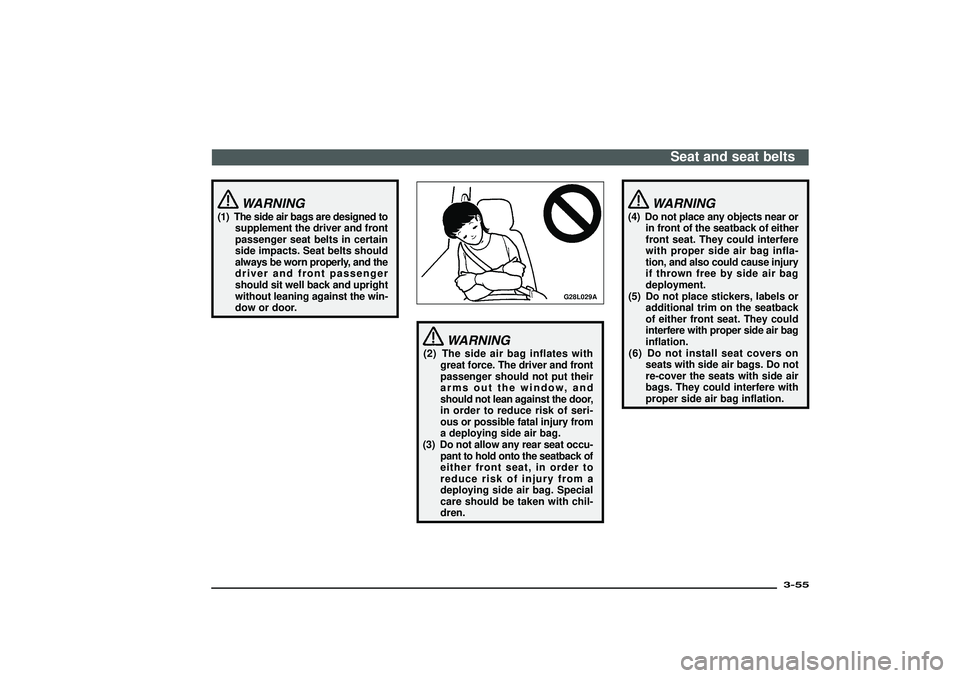 MITSUBISHI SHOGUN 2003 (in English) Manual Online WARNING
(1) The side air bags are designed to
supplement the driver and front
passenger seat belts in certain
side impacts. Seat belts should
always be worn properly, and the
driver and front passenge MITSUBISHI SHOGUN 2003 (in English) Manual Online WARNING
(1) The side air bags are designed to
supplement the driver and front
passenger seat belts in certain
side impacts. Seat belts should
always be worn properly, and the
driver and front passenge