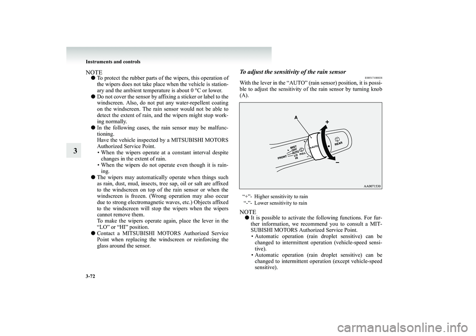 MITSUBISHI SHOGUN 2008 Owners Manual (in English) 3-72 Instruments and controls
3
NOTE●
To protect the rubber parts of
the wipers, this operation of
the wipers does not take place
when the vehicle is station-
ary and the ambient temperature i MITSUBISHI SHOGUN 2008 Owners Manual (in English) 3-72 Instruments and controls
3
NOTE●
To protect the rubber parts of
the wipers, this operation of
the wipers does not take place
when the vehicle is station-
ary and the ambient temperature i