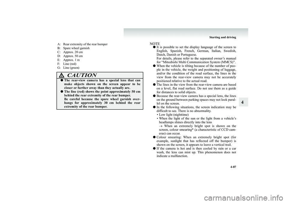MITSUBISHI SHOGUN 2008 Owners Manual (in English) Starting and driving
4-87
4
NOTE●
It is possible to set the display language of the screen to English, Spanish, French,
German, Italia
n, Swedish,
Dutch, Danish or Portuguese. For details, plea MITSUBISHI SHOGUN 2008 Owners Manual (in English) Starting and driving
4-87
4
NOTE●
It is possible to set the display language of the screen to English, Spanish, French,
German, Italia
n, Swedish,
Dutch, Danish or Portuguese. For details, plea