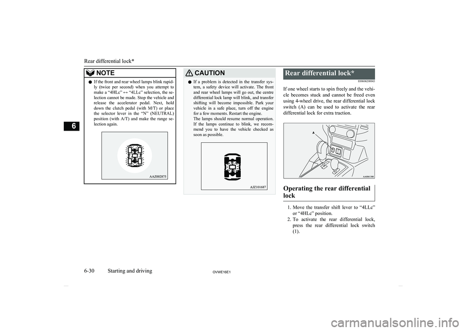 MITSUBISHI SHOGUN 2016 (in English) User Guide NOTElIf the front and rear wheel lamps blink rapid-
ly (twice per second) when you attempt to make a “4HLc” ↔ “4LLc” selection, the se- lection cannot be made. Stop the vehicle and
re MITSUBISHI SHOGUN 2016 (in English) User Guide NOTElIf the front and rear wheel lamps blink rapid-
ly (twice per second) when you attempt to make a “4HLc” ↔ “4LLc” selection, the se- lection cannot be made. Stop the vehicle and
re