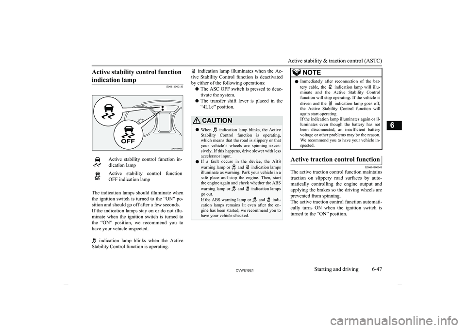 MITSUBISHI SHOGUN 2016 (in English) Owners Guide Active stability control functionindication lamp
E00614000183
Active stability control function in- dication lampActive stability control function
OFF indication lamp
The indication lamps sh MITSUBISHI SHOGUN 2016 (in English) Owners Guide Active stability control functionindication lamp
E00614000183
Active stability control function in- dication lampActive stability control function
OFF indication lamp
The indication lamps sh