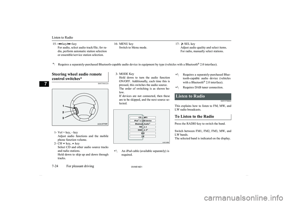 MITSUBISHI SHOGUN 2016 Owners Manual (in English) 15- key/ key
For audio, select audio track/file; for ra-
dio, perform automatic station selection
or ensemble/service station selection.16- MENU key Switch to Menu mode.17-/SEL key
Adjust audio qualit MITSUBISHI SHOGUN 2016 Owners Manual (in English) 15- key/ key
For audio, select audio track/file; for ra-
dio, perform automatic station selection
or ensemble/service station selection.16- MENU key Switch to Menu mode.17-/SEL key
Adjust audio qualit