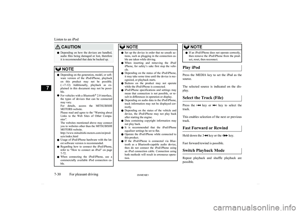 MITSUBISHI SHOGUN 2016 (in English) Owners Guide CAUTIONlDepending on how the devices are handled,
audio files being damaged or lost, therefore
it is recommended that data be backed up.NOTEl Depending on the generation, model, or soft-
w MITSUBISHI SHOGUN 2016 (in English) Owners Guide CAUTIONlDepending on how the devices are handled,
audio files being damaged or lost, therefore
it is recommended that data be backed up.NOTEl Depending on the generation, model, or soft-
w